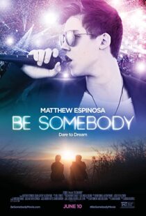 دانلود فیلم Be Somebody 2016110672-588749141