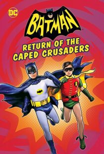 دانلود انیمیشن Batman: Return of the Caped Crusaders 2016110831-1599444621