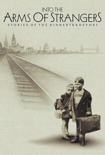 دانلود مستند Into the Arms of Strangers: Stories of the Kindertransport 2000113075-53266965