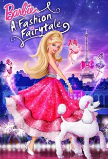 دانلود انیمیشن Barbie: A Fashion Fairytale 2010115694-1522308680