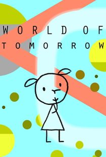 دانلود انیمیشن World of Tomorrow 2015199016-1215051636