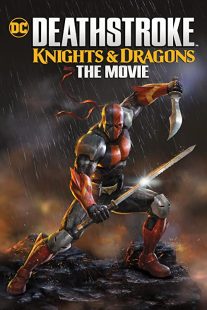 دانلود انیمیشن Deathstroke: Knights & Dragons – The Movie 202050341-1171048219