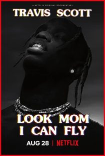 دانلود مستند Travis Scott: Look Mom I Can Fly 2019271670-1518900880