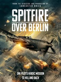 دانلود فیلم Spitfire Over Berlin 2022275562-190028894