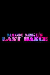 دانلود فیلم Magic Mike’s Last Dance 2023323305-1108422550