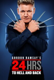 دانلود سریال Gordon Ramsay’s 24 Hours to Hell and Back324973-86563055