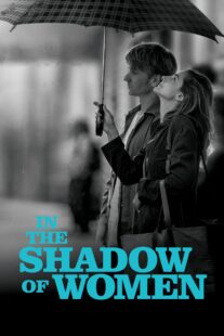 دانلود فیلم In the Shadow of Women 2015330087-556147267