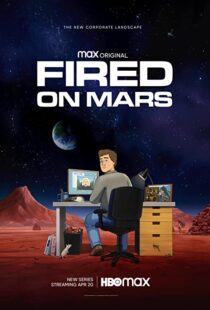 دانلود انیمیشن Fired on Mars332518-1835622999