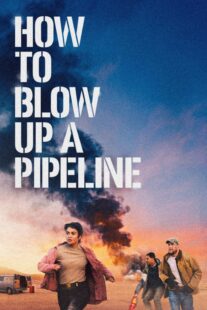 دانلود فیلم How to Blow Up a Pipeline 2022331964-346941667