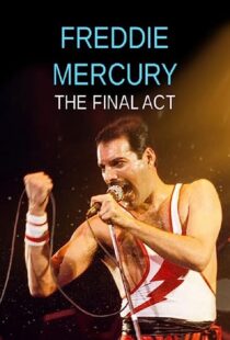 دانلود فیلم Freddie Mercury – The Final Act 2021369260-549098495