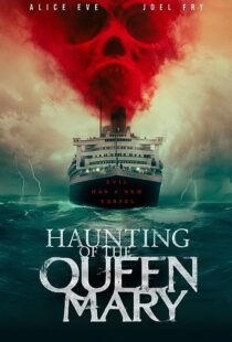 دانلود فیلم Haunting of the Queen Mary 2023373420-264925661