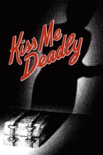 دانلود فیلم Kiss Me Deadly 1955374304-1311754244