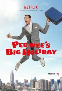 دانلود فیلم Pee-wee’s Big Holiday 2016381177-199789436