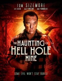 دانلود فیلم The Haunting of Hell Hole Mine 2023383938-785444805