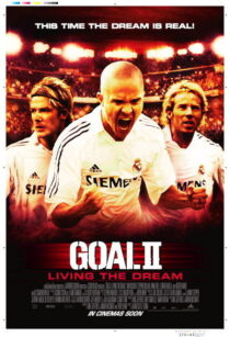 دانلود فیلم Goal II: Living the Dream 2007393252-1201003275