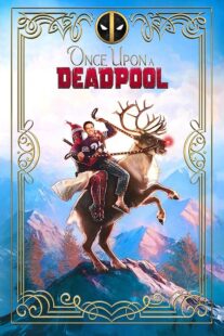 دانلود فیلم Once Upon a Deadpool 2018394228-644744616