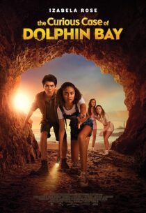 دانلود فیلم The Curious Case of Dolphin Bay 2022395625-1443537194