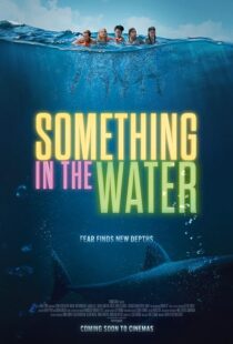 دانلود فیلم Something in the Water 2024396942-1961255091