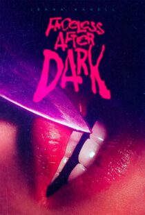 دانلود فیلم Faceless After Dark 2023399691-619756885