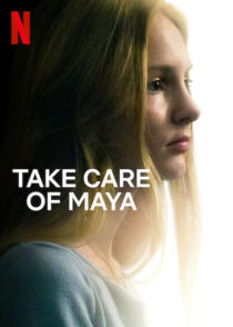 دانلود فیلم Take Care of Maya 2023397472-1408987654