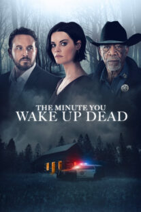 دانلود فیلم The Minute You Wake up Dead 2022398021-680939719