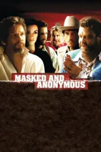 دانلود فیلم Masked and Anonymous 2003402679-1175373341