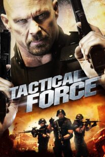 دانلود فیلم Tactical Force 2011405739-1193478542