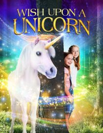 دانلود فیلم Wish Upon a Unicorn 2020407232-1461863345