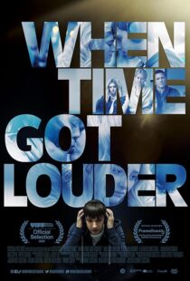 دانلود فیلم When Time Got Louder 2022410323-625645160