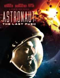 دانلود فیلم Astronaut: The Last Push 2012413031-101640365