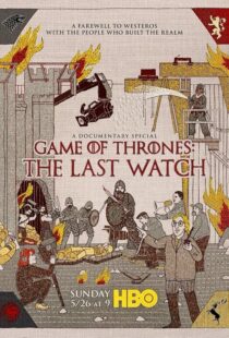 دانلود مستند Game of Thrones: The Last Watch 2019412904-901128875