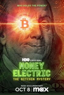 دانلود مستند Money Electric: The Bitcoin Mystery 2024411592-401419537