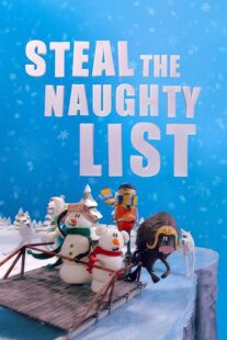 دانلود انیمیشن Steal the Naughty List 2024415641-582857522