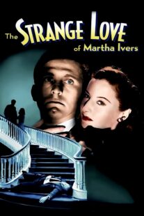 دانلود فیلم The Strange Love of Martha Ivers 1946415486-1991688778